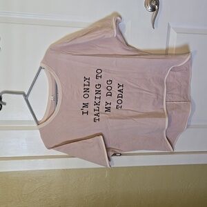 Xl Top I'M ONLY TALKING TO MY DOG TODAY.